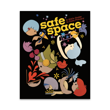 Safe Space: A Kid’s Guide to Data Privacy